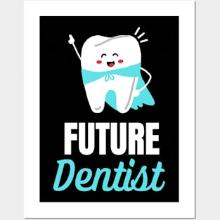 Future dentist, national dentist day Posters and Art